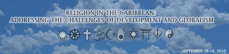 RELIGION IN THE CARIBBEAN: ADDRESSING THE CHALLENGES OF DEVELOPMENT AND GLOBALISM