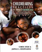 Child Rearing Practices in the Caribbean by Dr. Carol Logie and Dr. Jaipaul Roopnarine