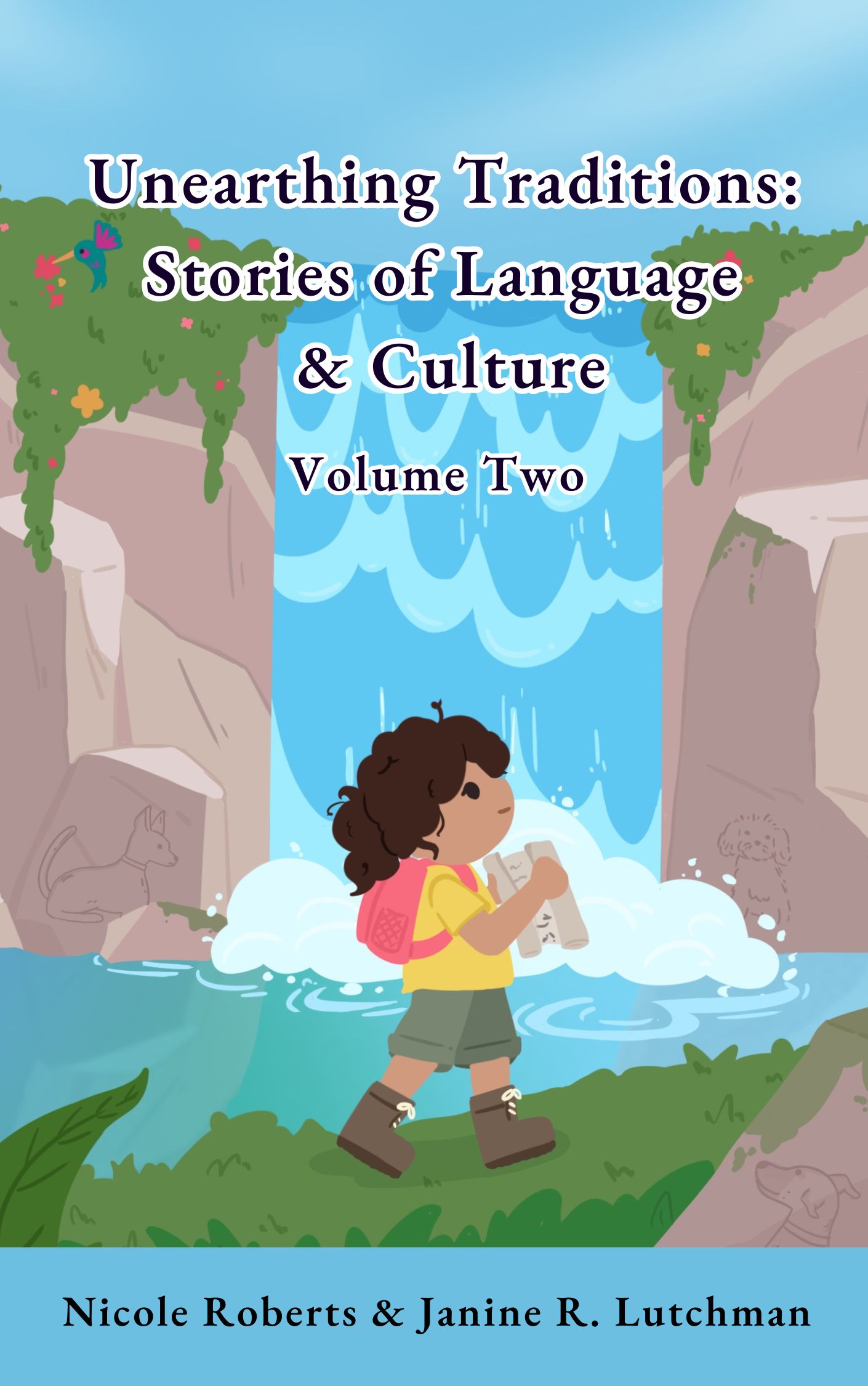 Unearthing Traditions: Stories of Language & Culture Volume Two