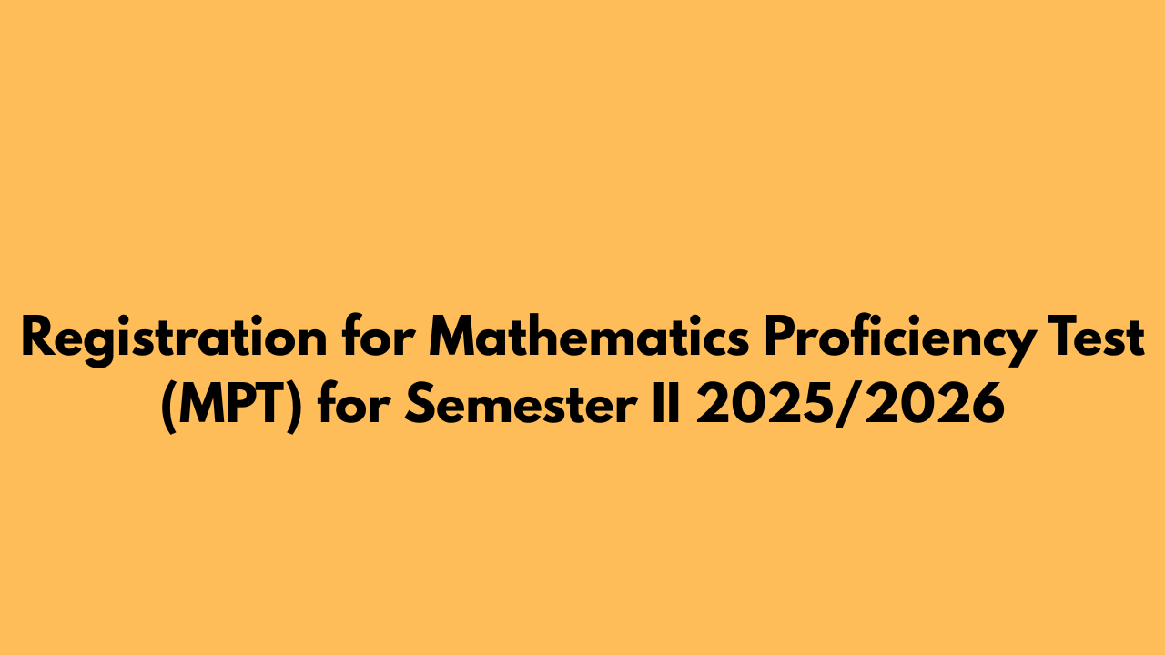 Registration for the Mathematics Proficiency Test Semester 2 2025/2026