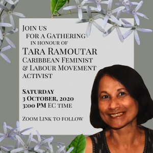 Gathering in honour of Tara Ramoutar Feminist and Labour Movement activist Saturday, October 3rd 2020 3 00 PM EC time_0.jpg