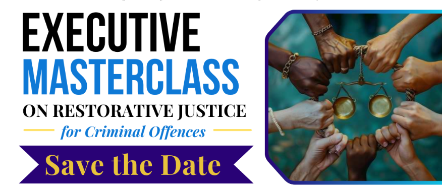 Executive Masterclass on Restorative Justice for Criminal Offences